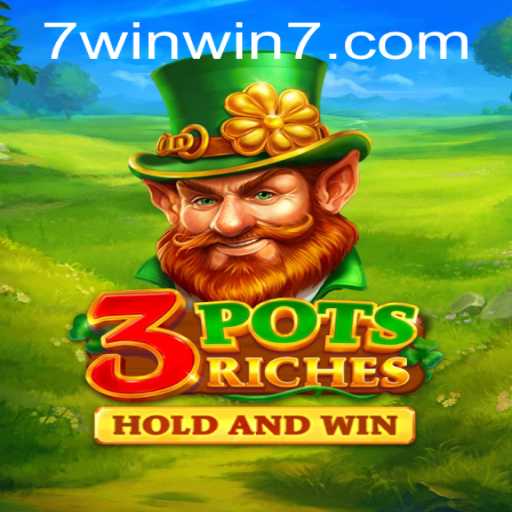 Discover the Thrilling World of 3potsRiches Game with WINWIN7