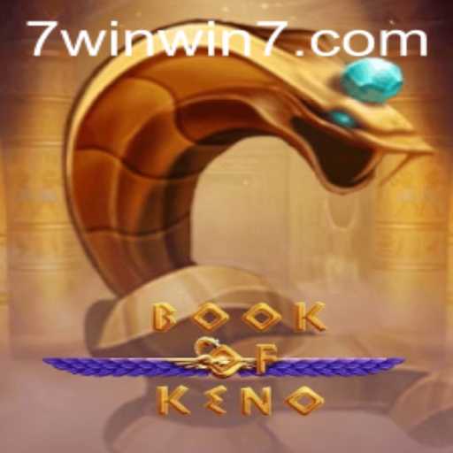 Book of Keno and the Magic of WINWIN7: Unveiling a New Era in Gaming