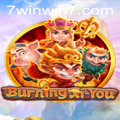 Unleashing Adventure in BurningXiYou with the WINWIN7 Challenge