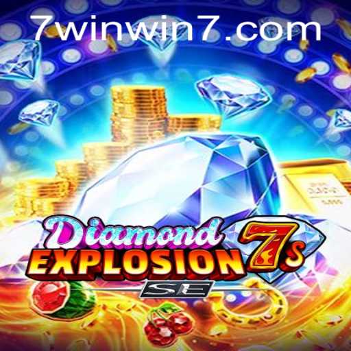 Discover the Thrill of 'DiamondExplosion7sSE' and Unlock the Secrets of 'WINWIN7'