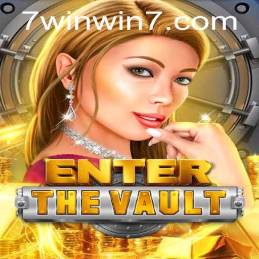 EntertheVault: A Thrilling Adventure Awaits with WINWIN7