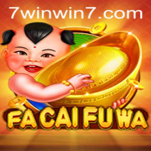 FaCaiFuWa: Unveiling the Exciting New Game Universe with WINWIN7