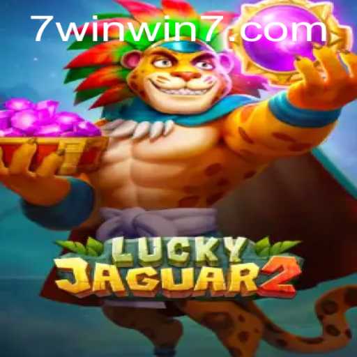 Exciting World of Luckyjaguar2: Unleashing Adventure and Winning Strategies with WINWIN7
