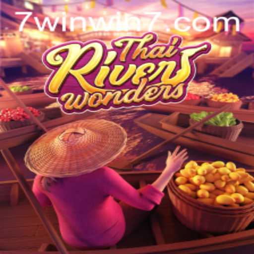 Exploring the Vibrant World of ThaiRiverWonders and the Exciting WINWIN7